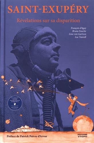Saint-Exupéry : révélations sur sa disparition, une enquête entre ciel et mer : enquêtes, analyses et révélations sur la disparition d'Antoine de Saint-Exupéry Leisure, Home & Garden