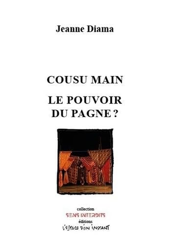 Cousu main / Le pouvoir du pagne ?: Tafé fanga ?/Le pouvoir du pagne ? Essays & Short Stories