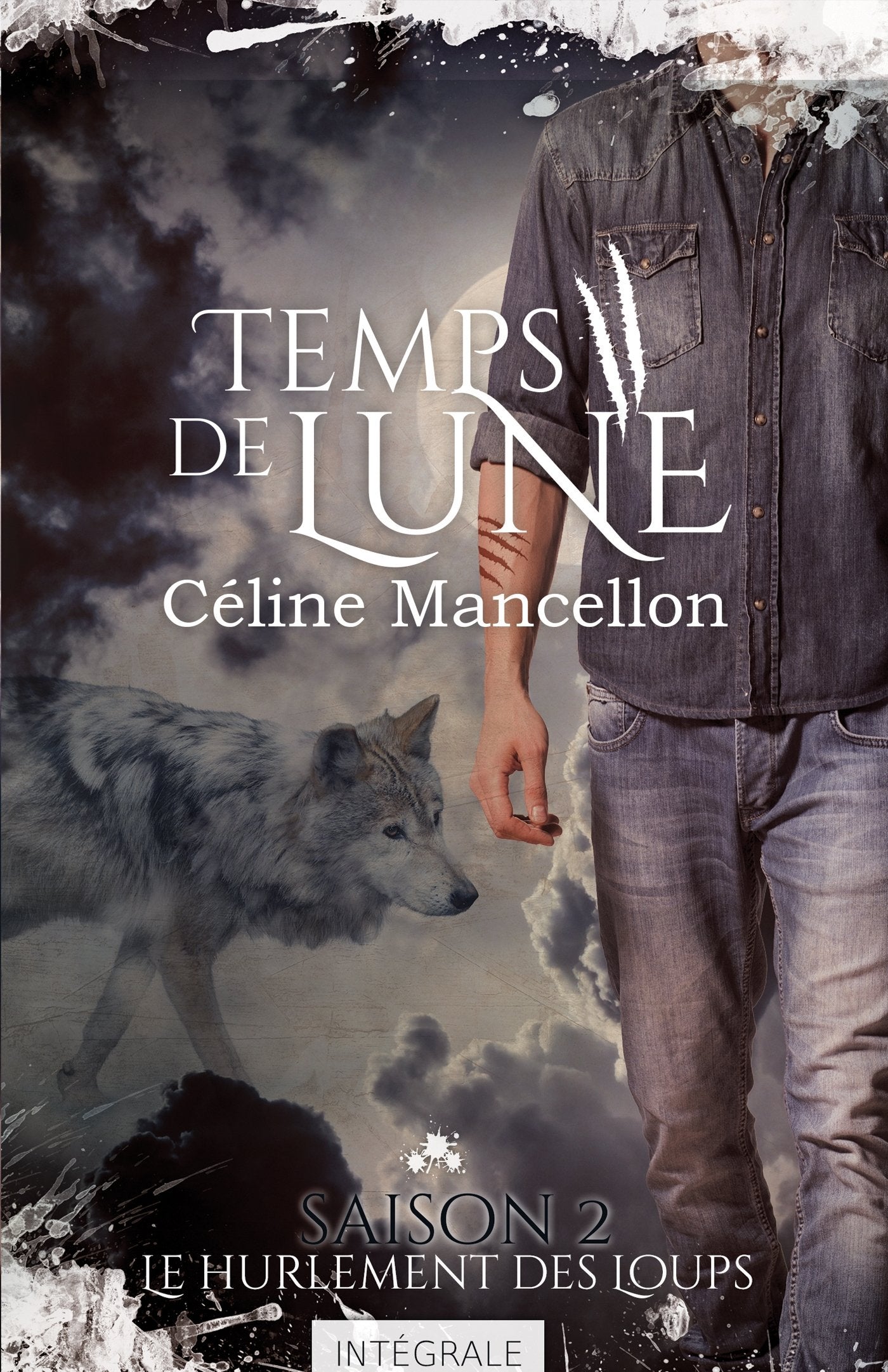 Le hurlement des loups: Temps de lune, T2 Contemporary literature