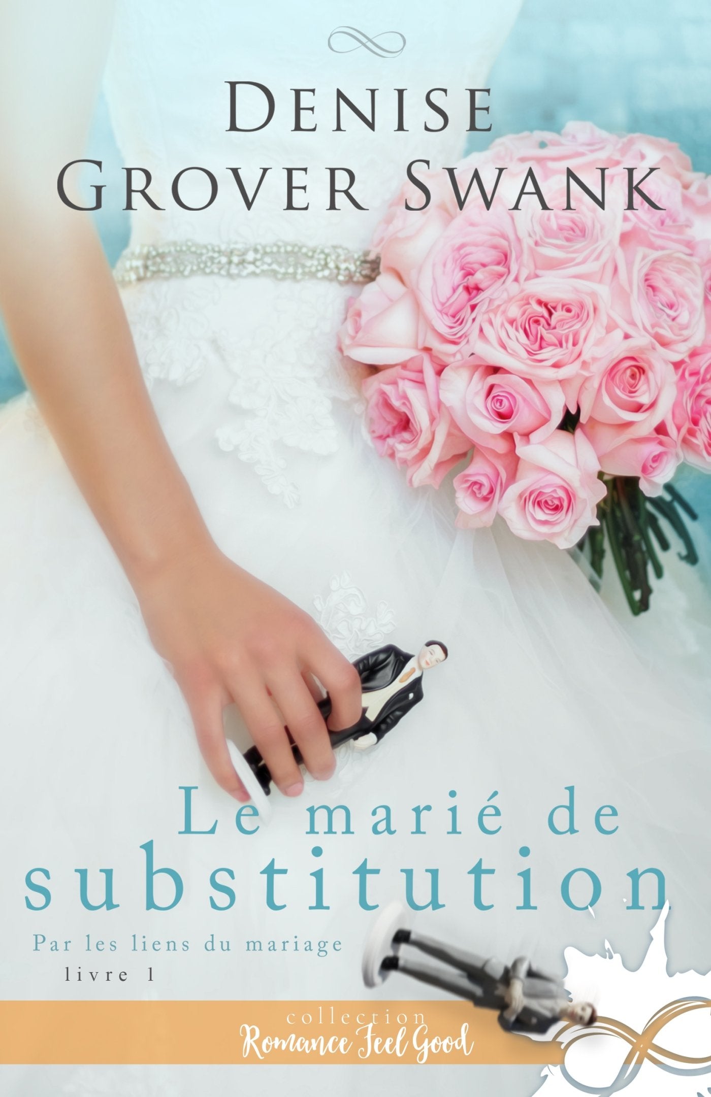 Le marié de substitution: Par les liens du mariage, T1 Contemporary literature