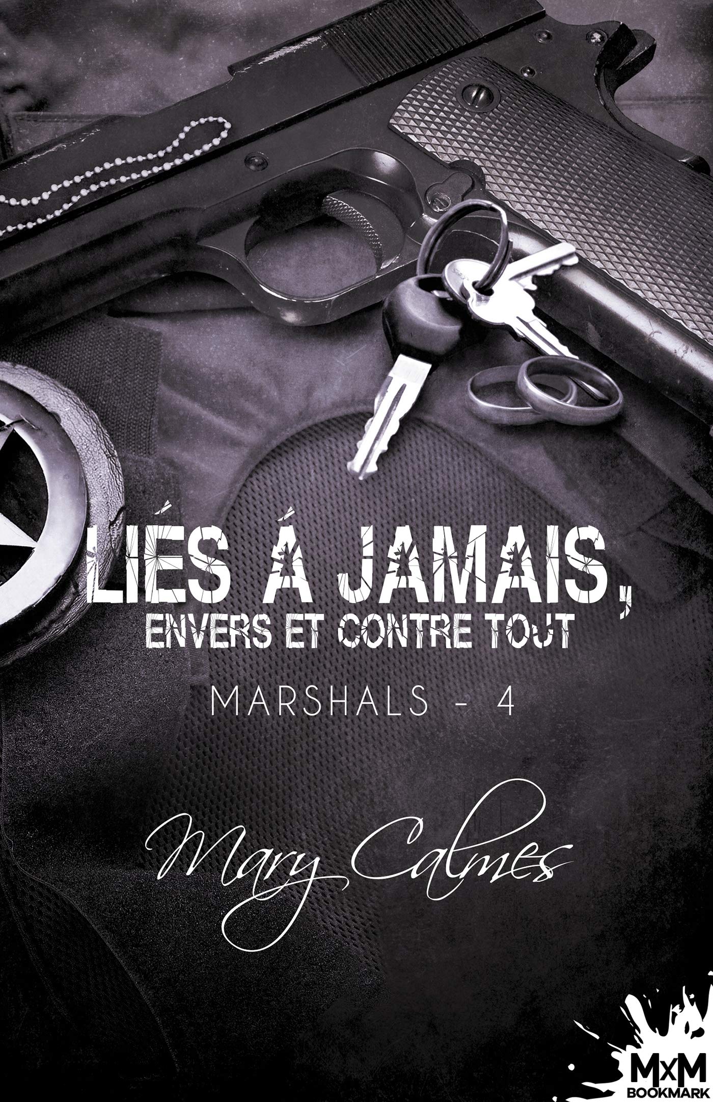 Liés à jamais, envers et contre tout: Marshals, T4 Contemporary literature