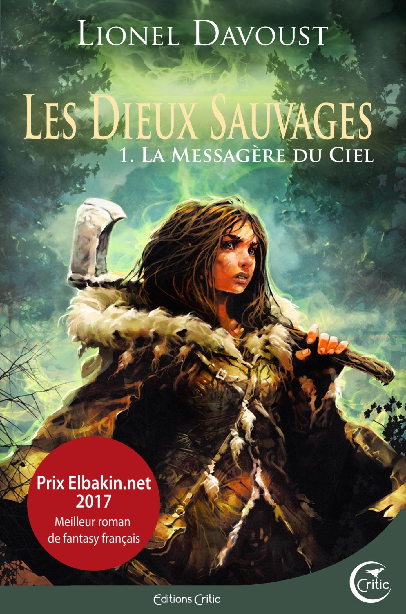 LES DIEUX SAUVAGES 1 - LA MESSAGERE DU CIEL Contemporary literature