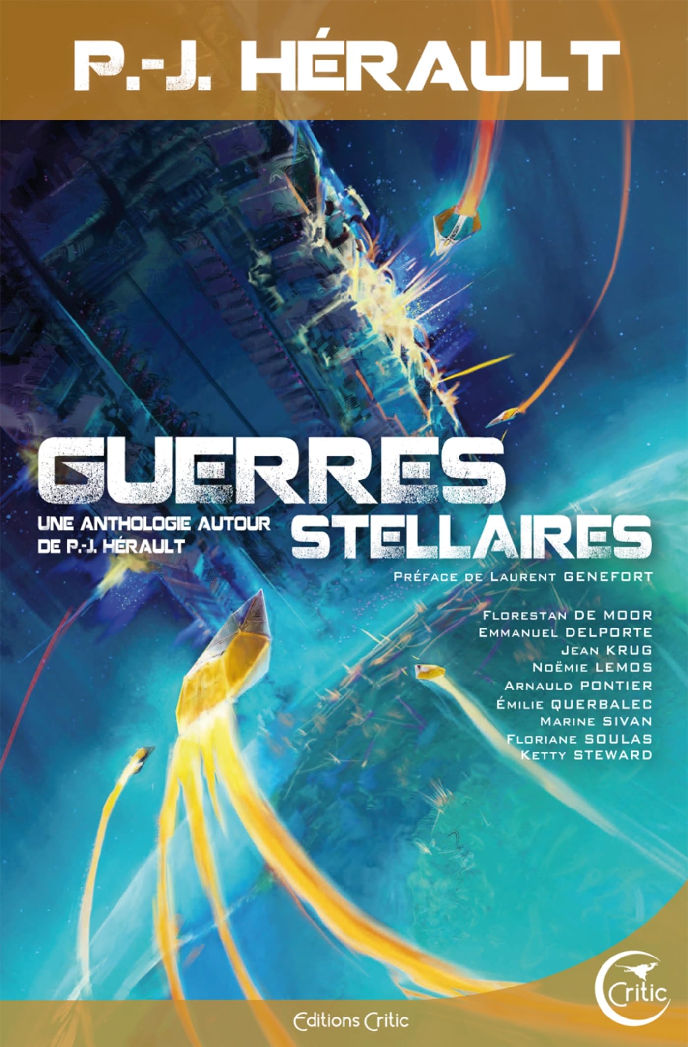 GUERRES STELLAIRES - UNE ANTHOLOGIE AUTOUR DE P.-J. HERAULT: Une anthologie autour de P.-J. Hérault Contemporary literature
