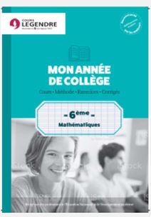 Mon année de collège : mathématiques 6e : cours, méthode, exercices, corrigés Non-fiction