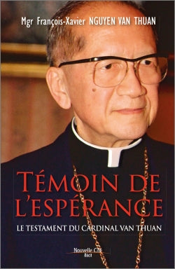 Témoin de l'espérance : le testament du cardinal Van Thuân Religion & Esotericism