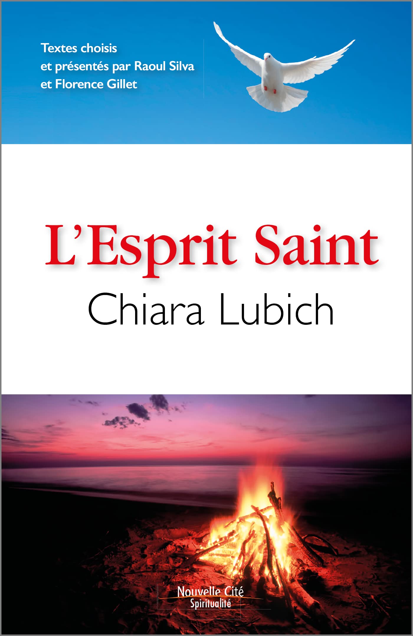 L'Esprit Saint: Textes choisis et présentés par Raoul Silva et Florence Gillet Religion & Esotericism