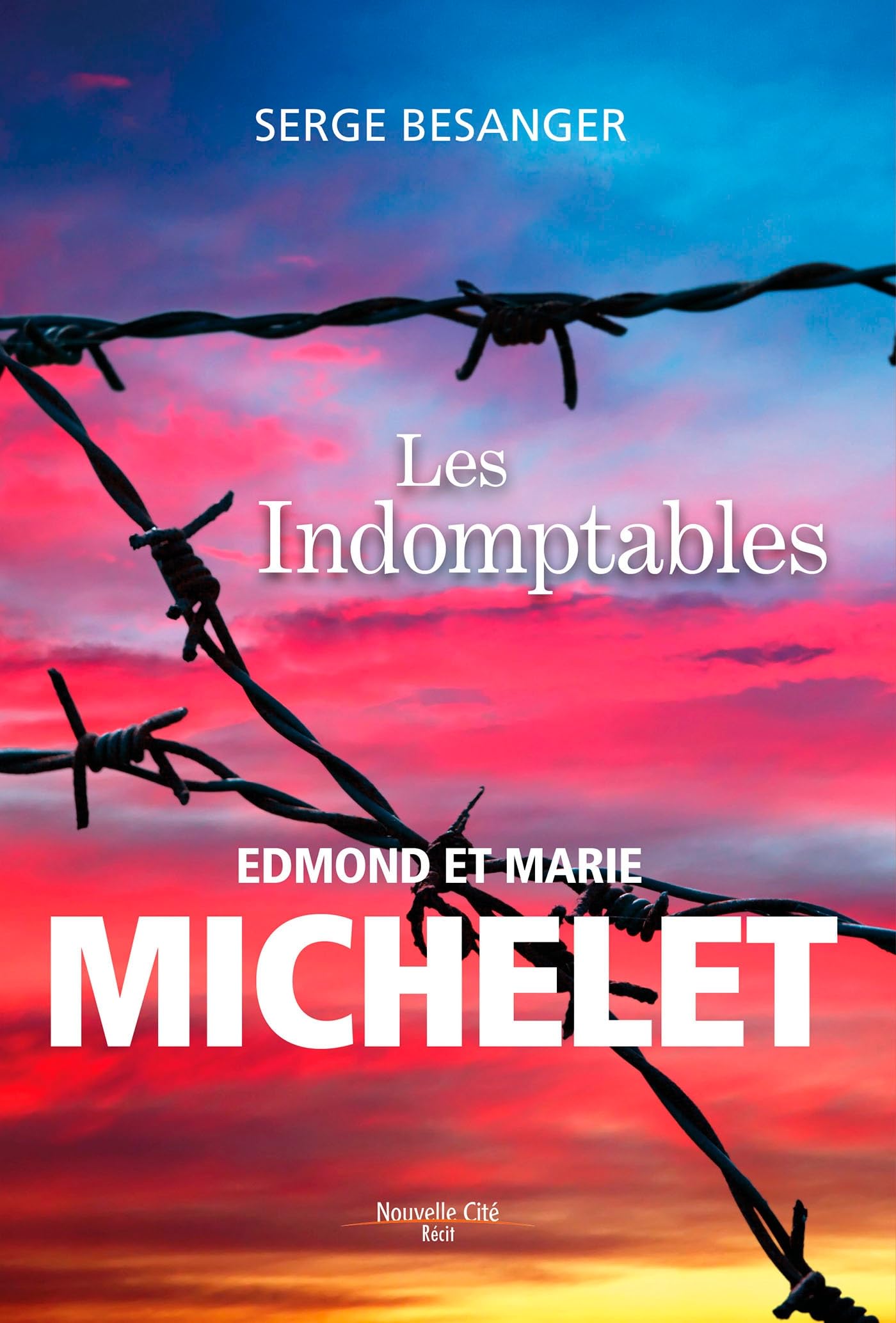 Les indomptables: Edmond et Marie Michelet Religion & Esotericism