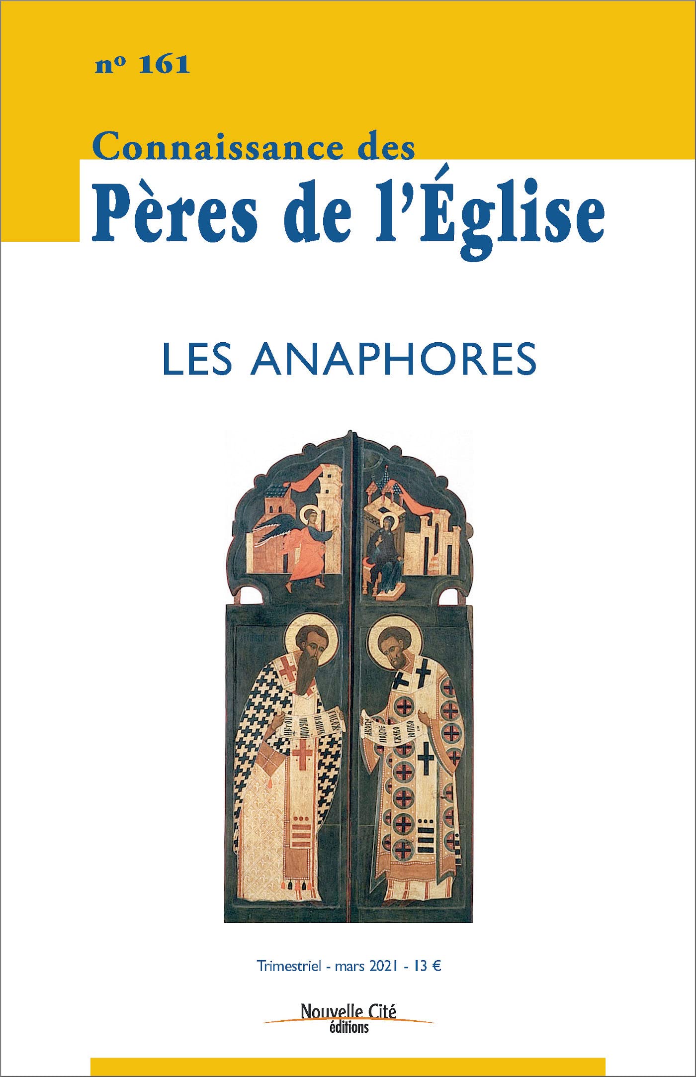 Connaissance des Pères de l'Église n°161: Les anaphores Religion & Esotericism