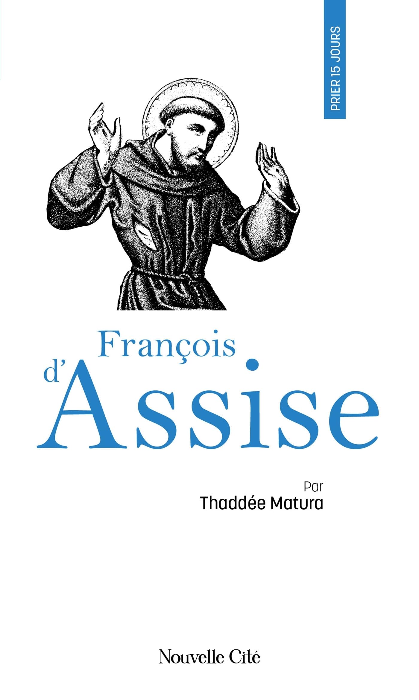 Prier 15 jours avec François d'Assise: n°13 book