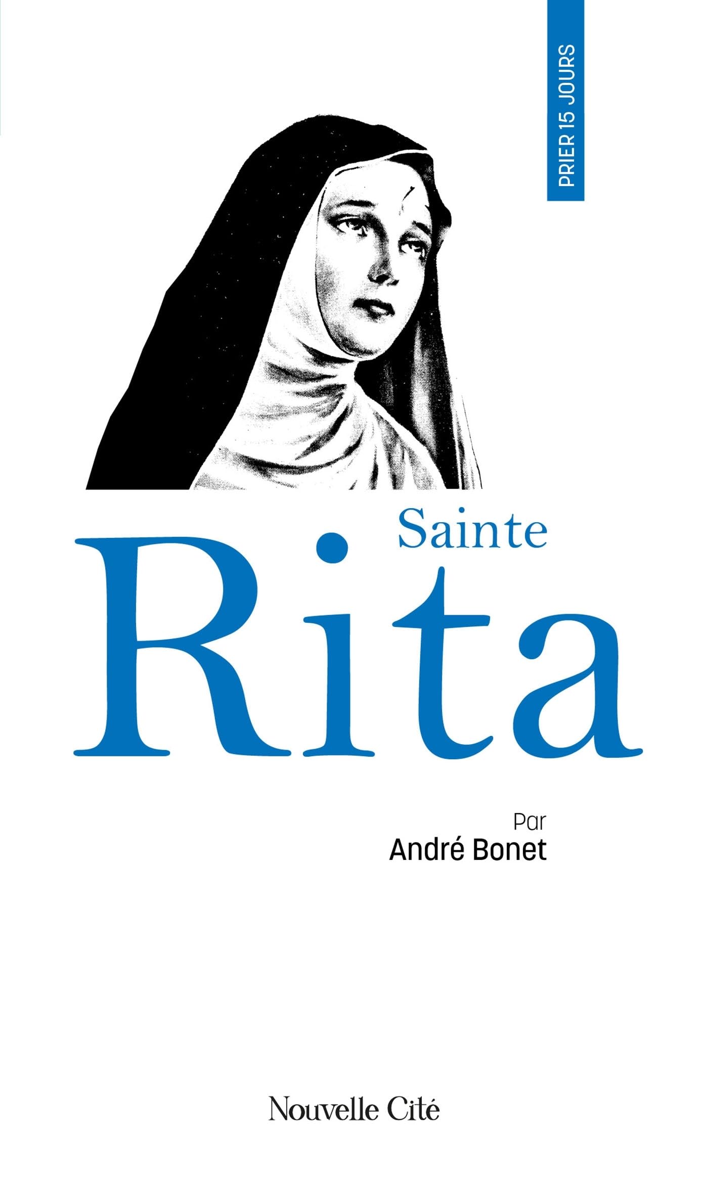 Prier 15 jours avec sainte Rita: n°154 book