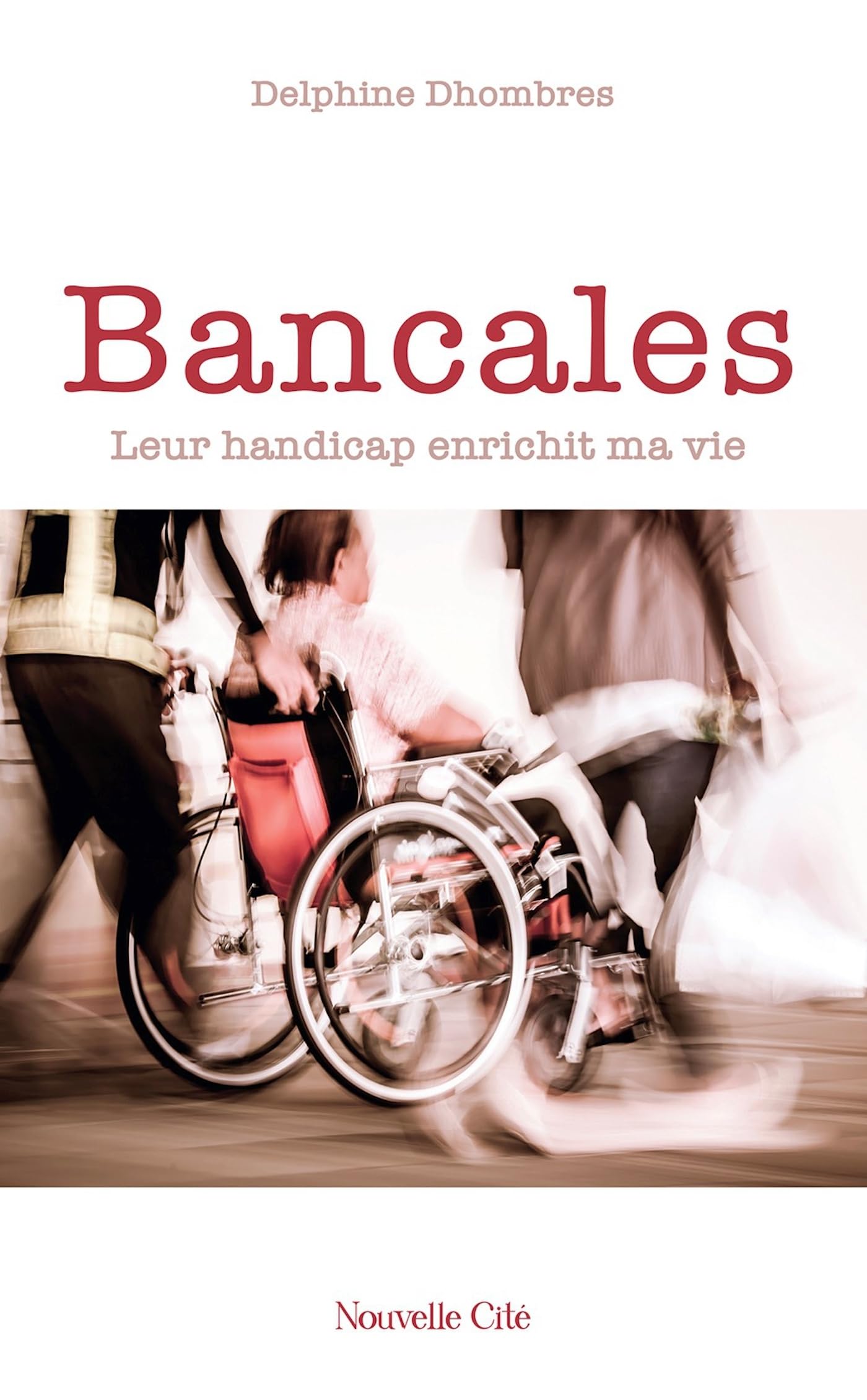 Bancales: Leur handicap enrichit ma vie Religion & Esotericism