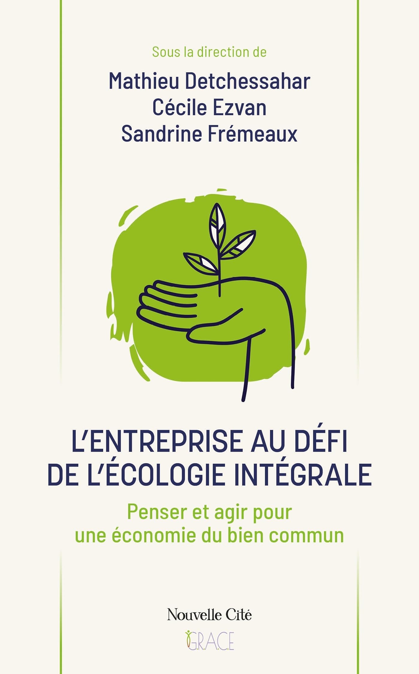 L'entreprise au défi de l'écologie intégrale: Penser et agir pour une économie du bien commun Social Sciences
