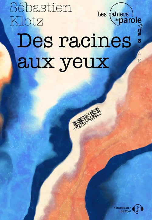 DES RACINES AUX YEUX Essays & Short Stories