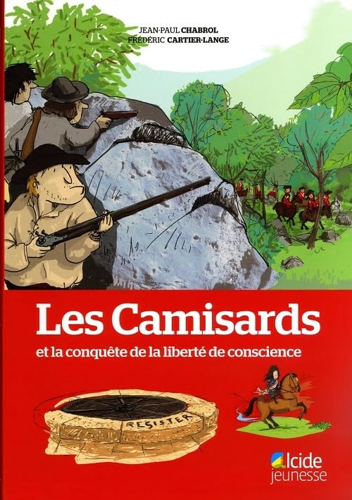 LES CAMISARDS ET LA CONQUÊTE DE LA LIBERTE DE CONSCIENCE Children's books