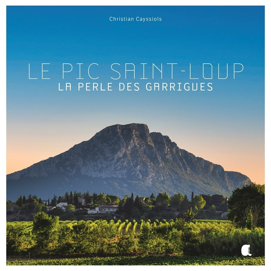 Le pic Saint-Loup, la perle des garrigues Film, Art & Culture