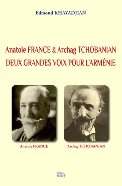 Anatole France & Archag Tchobanian : deux grandes voix pour l'Arménie book