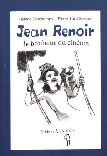Jean Renoir, le bonheur du cinéma book