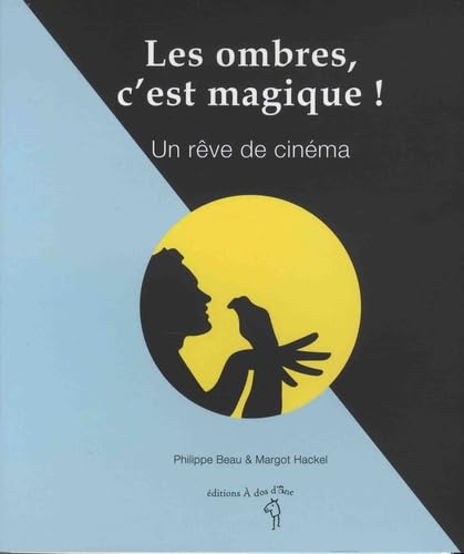 Les ombres, c'est magique ! Un rêve de cinéma book