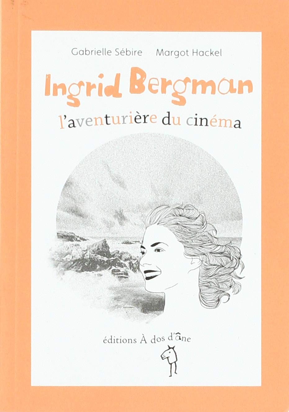 Ingrid Bergman, l'aventurière du cinéma book