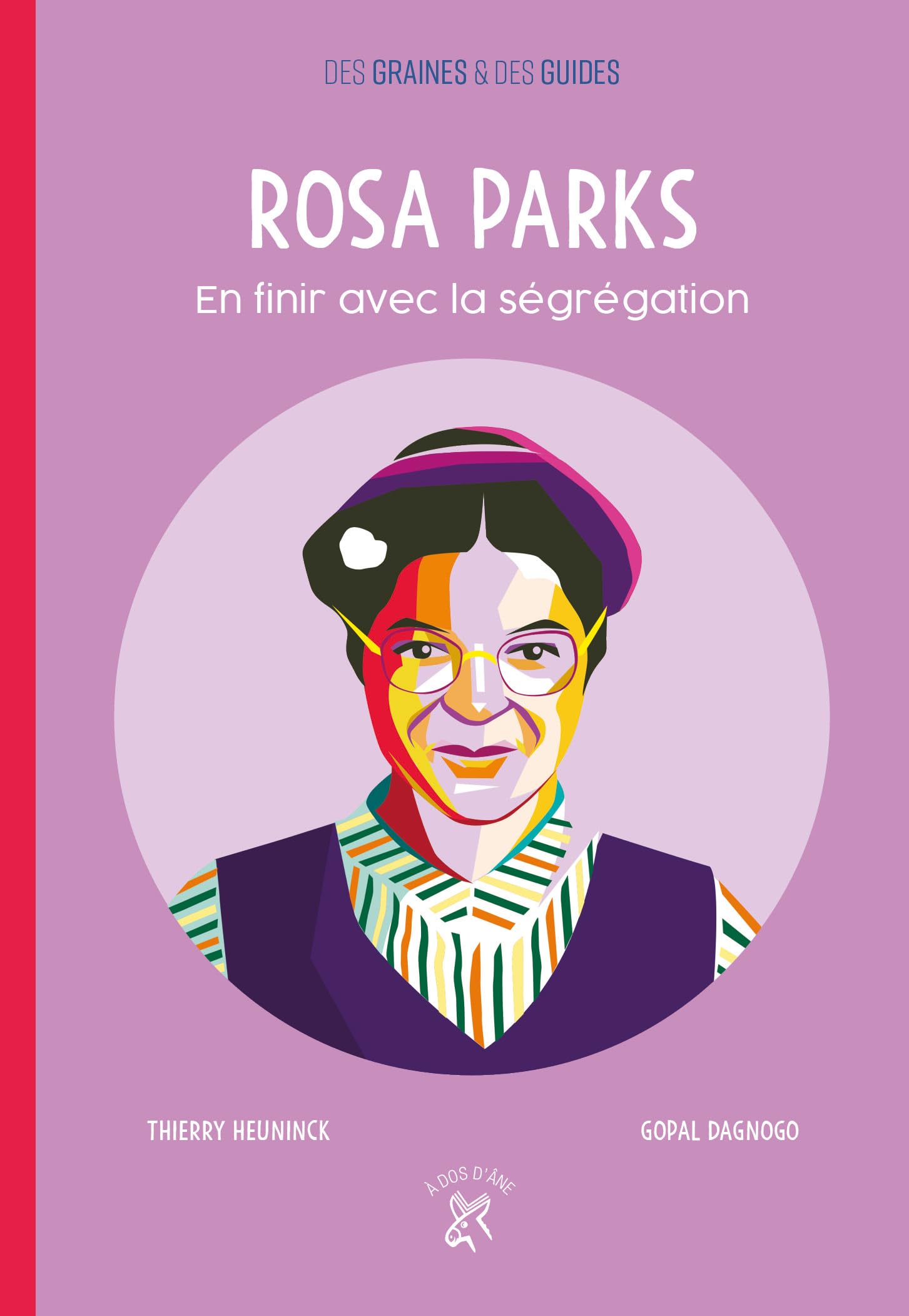 Rosa Park, en finir avec la ségrégation: En finir avec la ségrégation Non-fiction