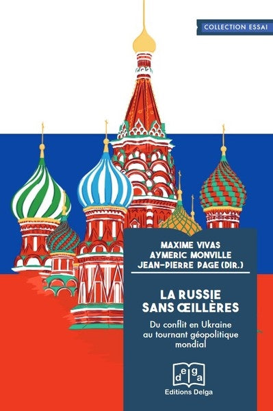 La Russie sans oeillères : du conflit en Ukraine au tournant géopolitique mondial Politics & History
