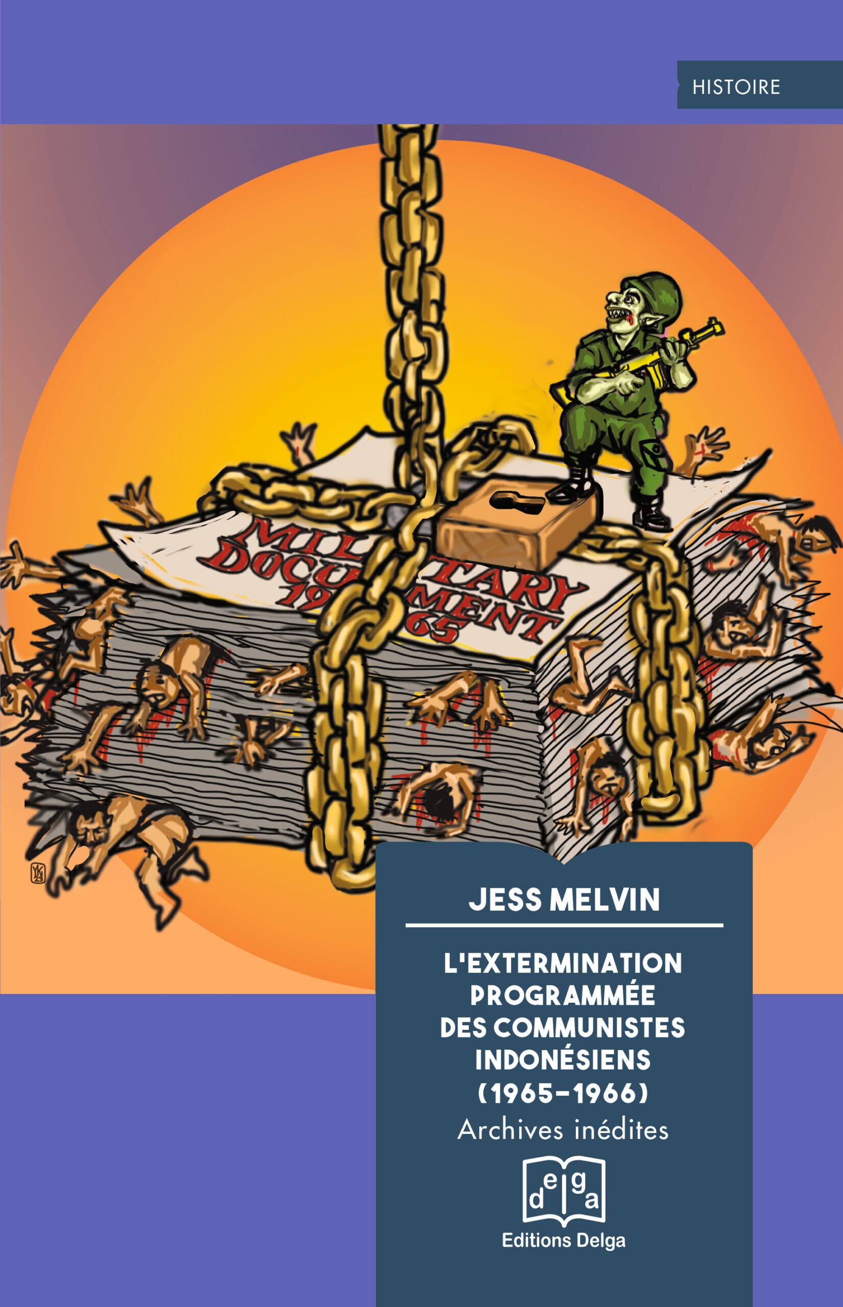 L'Extermination programmée des communistes indonésiens (1965-1966): Archives inédites book