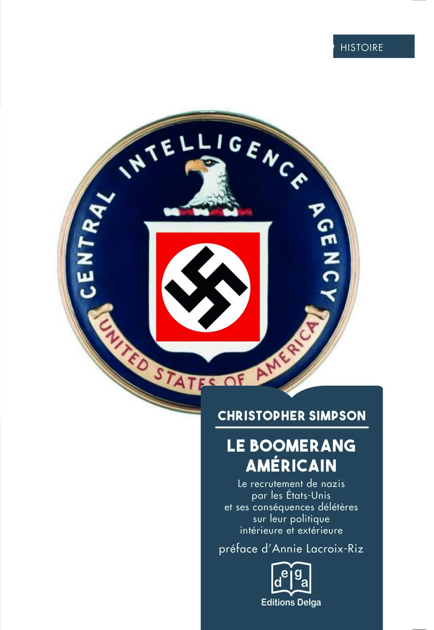Le Boomerang américain: Le recrutement de nazis par les États-Unis et ses conséquences délétères sur leur politique Politics & History