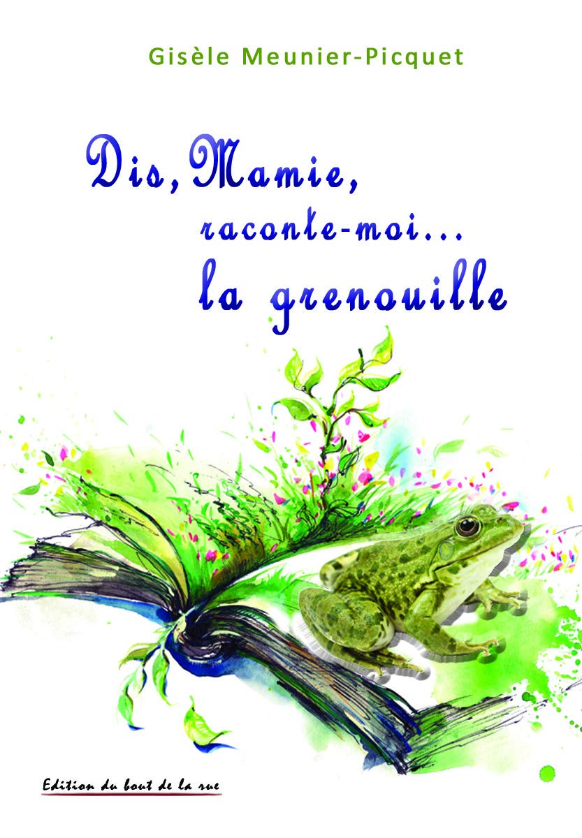 Dis Mamie, raconte-moi... La grenouille book