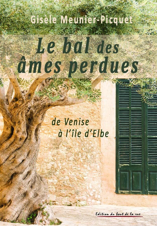 Le bal des âmes perdues: De Venise à l'île d'Elbe book