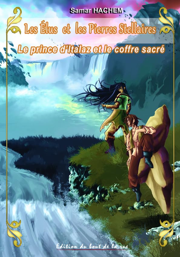 Les élus et les Pierres stellaires tome IV- Le prince d'italaz et le coffre sacré Children's books