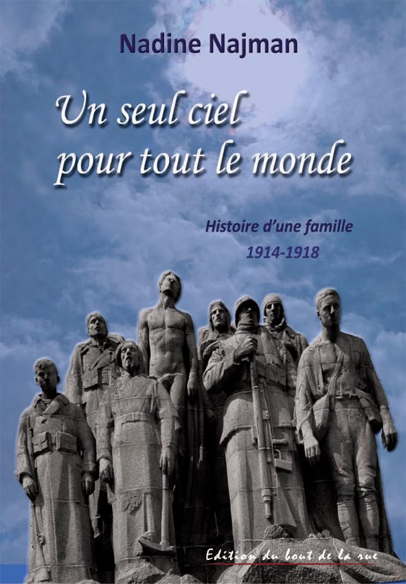 Un seul ciel pour tout le monde: Histoire d'une famille 1914-1918 book