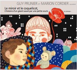 Le miroir et le coquelicot : l'histoire d'un géant sauvé par une petite souris... ou presque Novels & Short Stories