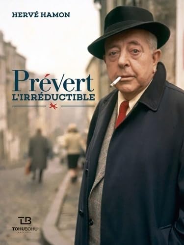 Prévert l'irréductible: Tentative d'un portrait book