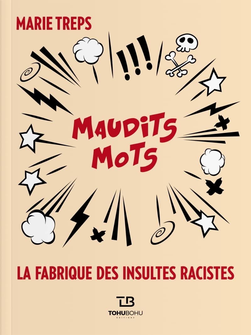 Maudits mots : la fabrique des insultes racistes book