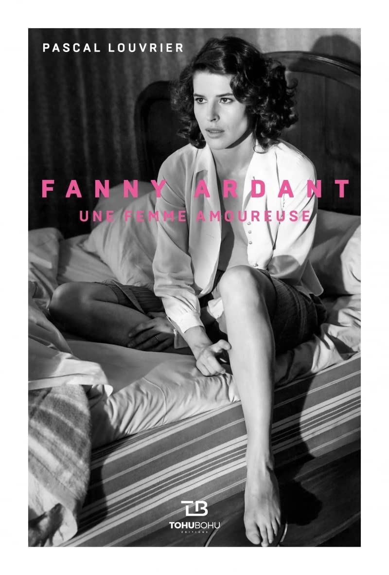 Fanny Ardant: Une femme amoureuse book