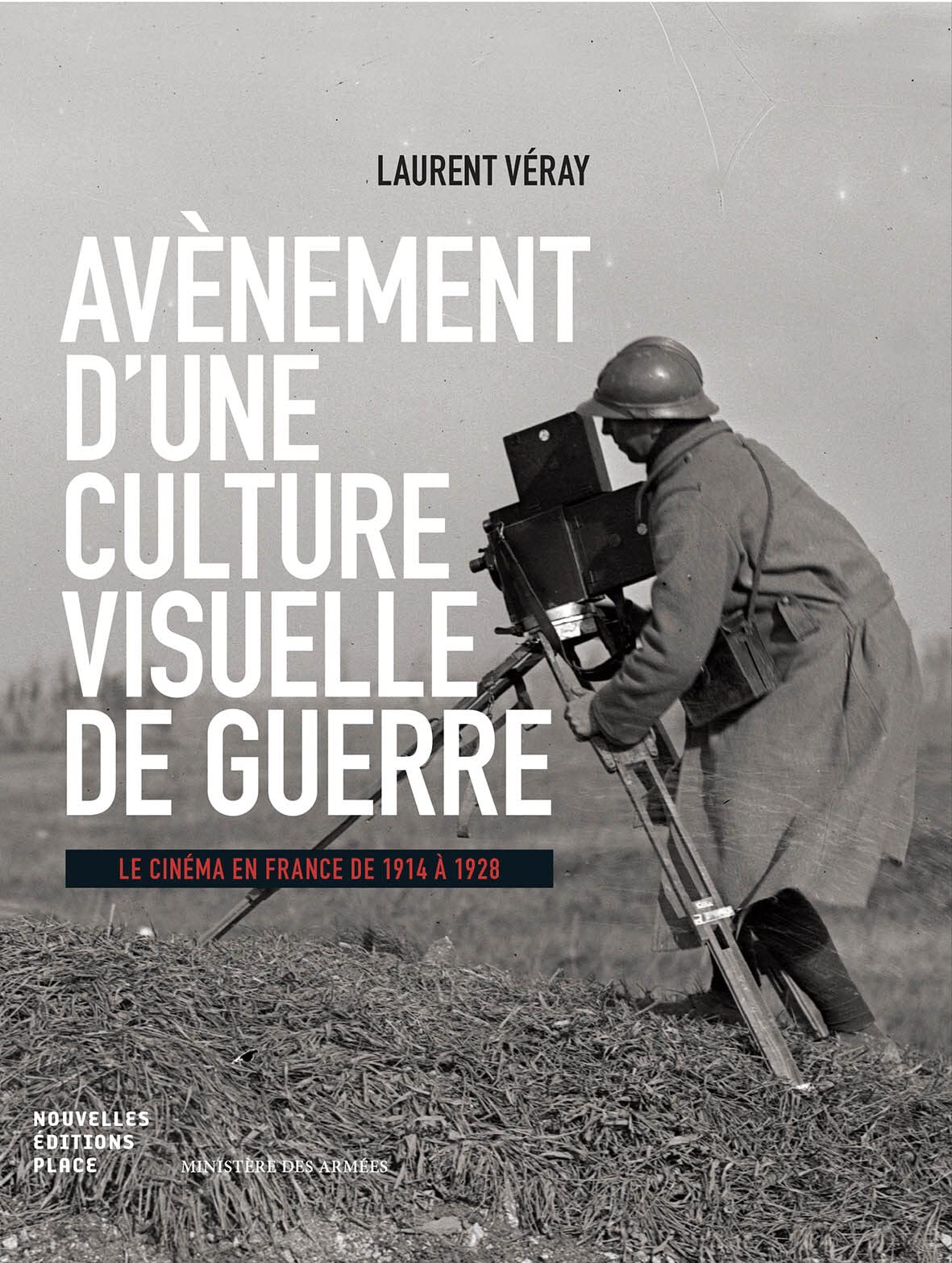 Avènement d'une culture visuelle de guerre: Le cinéma en France de 1914 à 1928 Film & Music Books