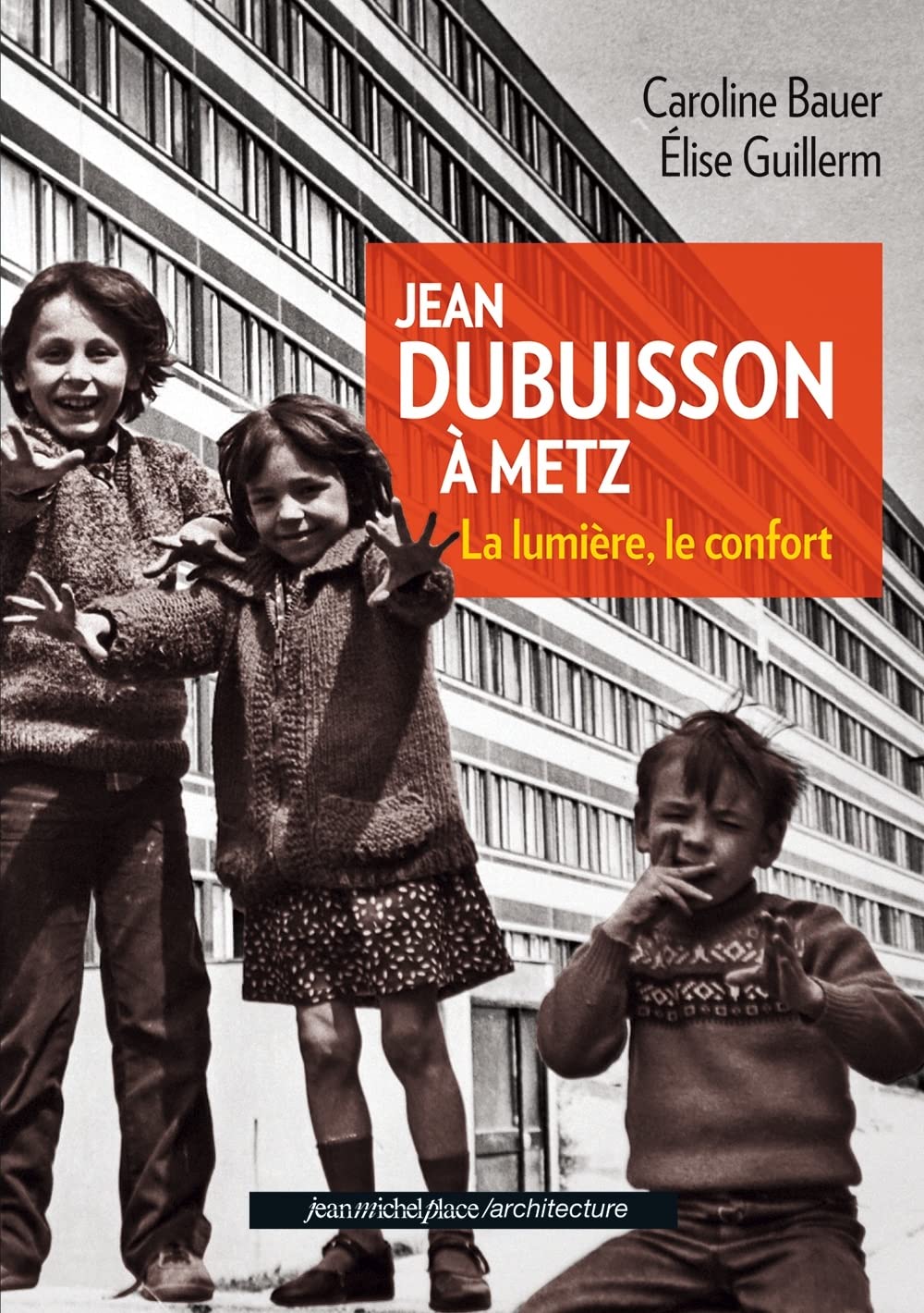 Jean Dubuisson à Metz: La lumière, le confort book