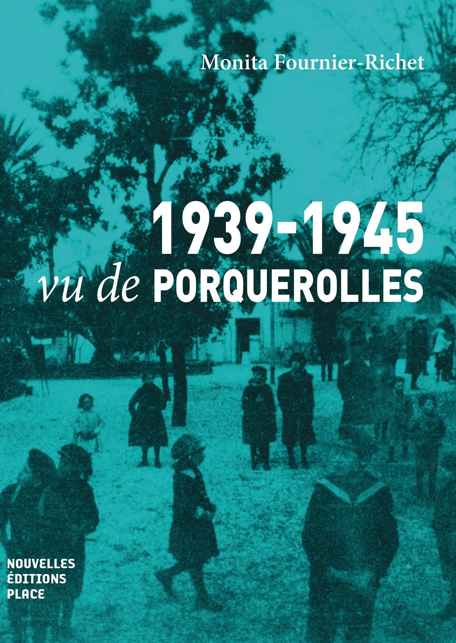 1939-1945 vu de Porquerolles book