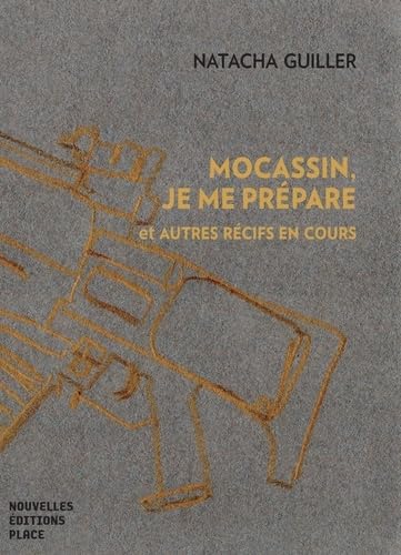 Mocassin, je me prépare: Et autres récifs en cours Poetry