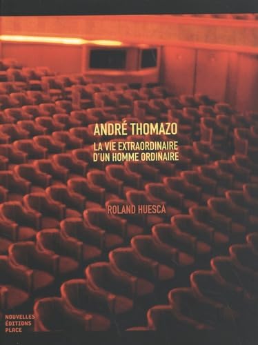 André Thomazo: La vie extraordinaire d'un homme ordinaire book