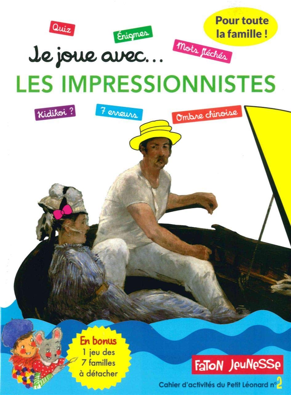 Je joue avec... les Impressionnistes: Cahier d'activité du Petit Leonard N°2 Children's books