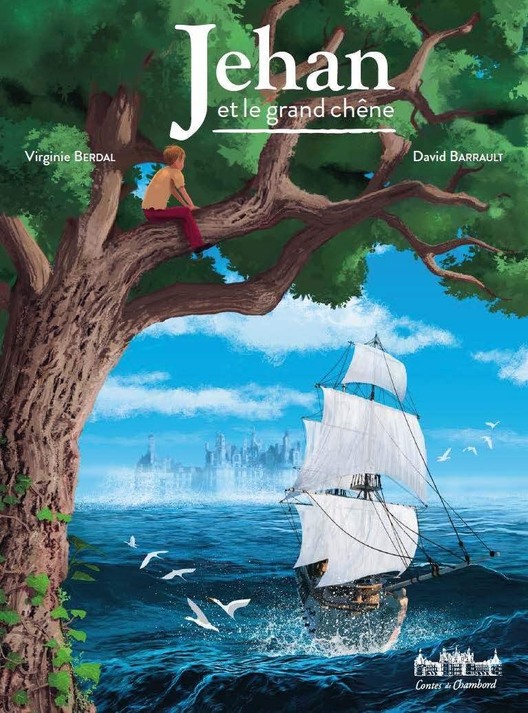 Jehan et le grand chêne: Contes de Chambord Tome 1 Novels & Short Stories