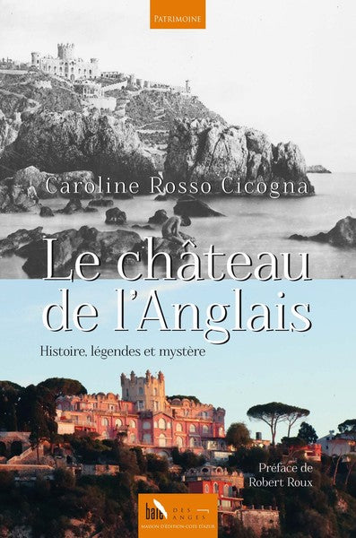 Le château de l'Anglais : histoire, légendes et mystère Classics