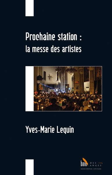 Prochaine station : la messe des artistes book