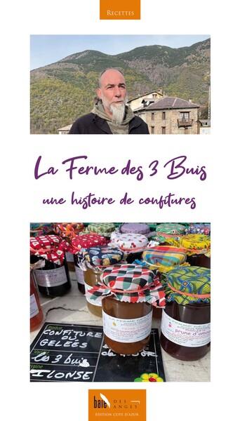 La Ferme des 3 Buis : une histoire de confitures Leisure, Home & Garden