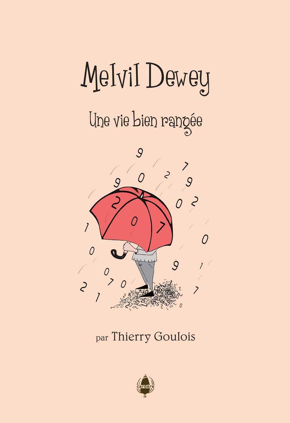 Melvil Dewey. Une vie bien rangée Memories