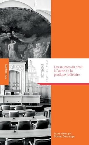 LES SOURCES DU DROIT A L AUNE DE LA PRATIQUE JUDICIAIRE Law