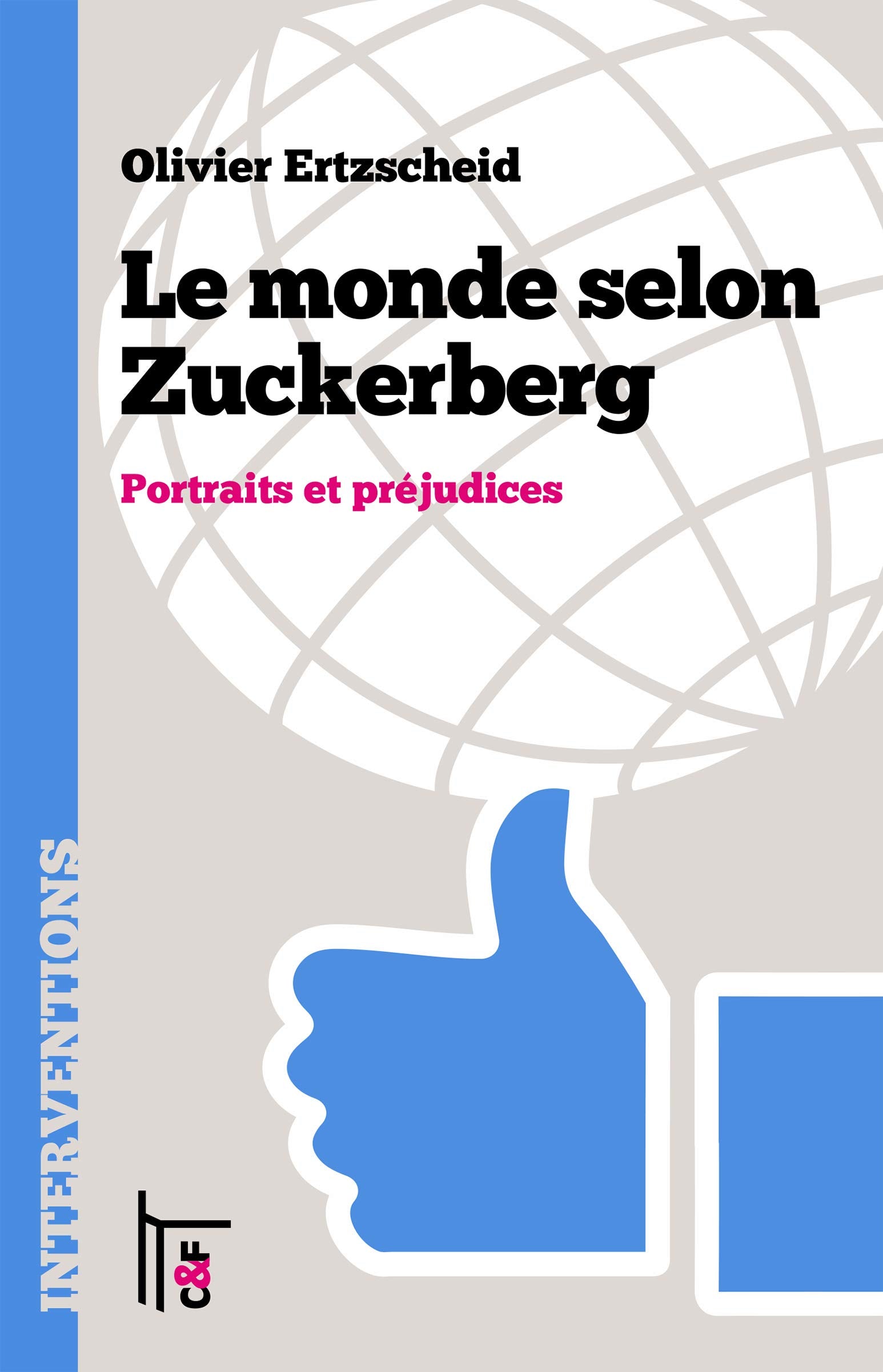 Le monde selon Zuckerberg: Portraits et préjudices book