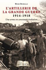 L'artillerie de la Grande Guerre : 1914-1918 : une arme en constante évolution Books