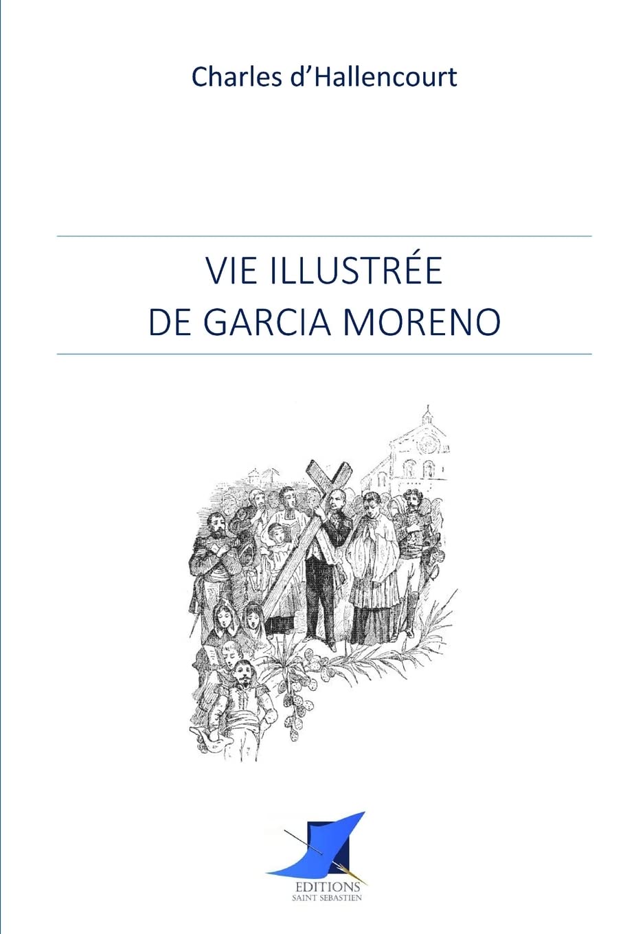 Vie illustrée de Garcia Moreno Memories
